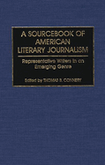 A Sourcebook of American Literary Journalism: Representative Writers in an Emerging Genre