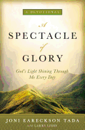 A Spectacle of Glory: God's Light Shining Through Me Every Day