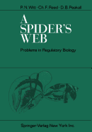 A Spider's Web: Problems in Regulatory Biology - Witt, Peter N, and Reed, Charles F, and Peakall, David B