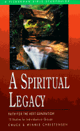 A Spiritual Legacy: Faith for the Next Generation