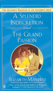 A Splendid Indescretion and the Grand Passion