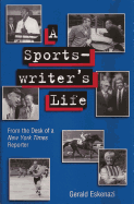 A Sports-Writer's Life: From the Desk of a New York Times Reporter