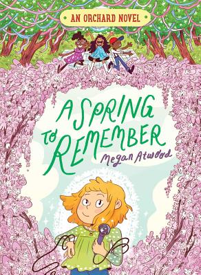 A Spring to Remember - Atwood, Megan