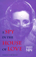 A Spy in the House of Love - Nin, Anas