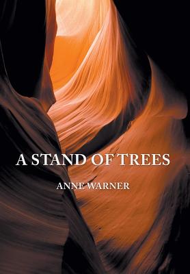 A Stand of Trees - Warner, Anne