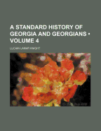 A Standard History of Georgia and Georgians; Volume 4