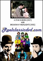 A Star Is Born with Broadway Highlights - Jack Conway; William Wellman