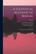 A Statistical Account of Bengal: A Statistical Account of Bengal; Volume 6