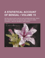 A Statistical Account of Bengal (Volume 15)