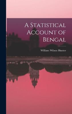 A Statistical Account of Bengal - Hunter, William Wilson