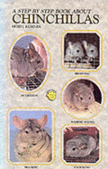 A Step by Step Book about Chinchillas - Kuhner, Horst, and Kuhnder, H