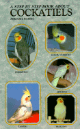 A Step by Step Book about Cockatiels