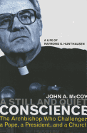 A Still and Quiet Conscience: The Archbishop Who Challenged a Pope, a President, and a Church