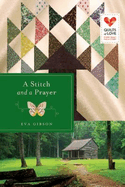 A Stitch and a Prayer: Quilts of Love Series