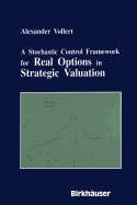 A Stochastic Control Framework for Real Options in Strategic Evaluation