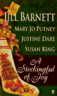 A Stockingful of Joy - Barnett, Jill, and Dare, Justine, and Putney, Mary Jo