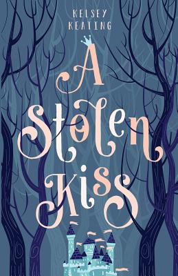 A Stolen Kiss - Keating, Kelsey