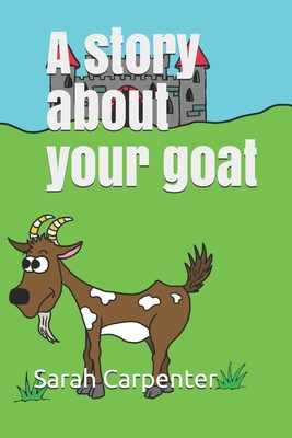 A story about your goat - Carpenter, Sarah