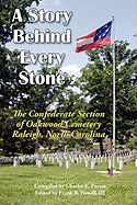 A Story Behind Every Stone, the Confederate Section of Oakwood Cemetery, Raleigh, North Carolina