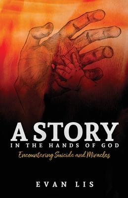 A Story in the Hands of God - Lis, Evan