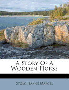 A Story of a Wooden Horse