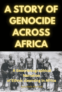 A Story of Genocide Across Africa: A Geocrisisographical Narration of Ethnic Cleansing in Africa