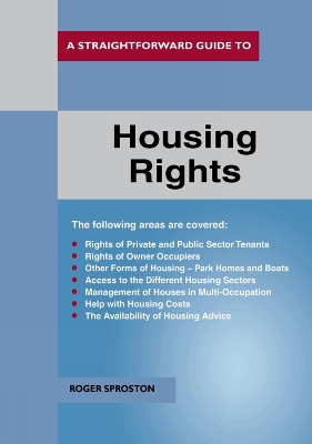 A Straightforward Guide to Housing Rights Revised Ed. 2018 - Sproston, Roger