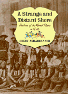 A Strange and Distant Shore: Indians of the Great Plains in Exile