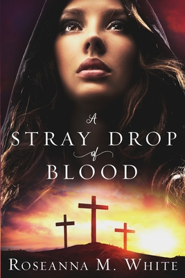 A Stray Drop of Blood - White, Roseanna M