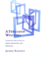 A Stream of Windows: Unsettling Reflections on Trade, Immigration, and Democracy