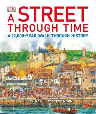 A Street Through Time: A 12,000-Year Walk Through History - Millard