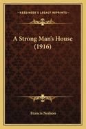 A Strong Man's House (1916)