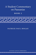 A Student Commentary on Pausanias Book 2