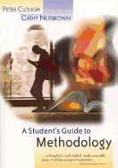 A Student s Guide to Methodology: Justifying Enquiry