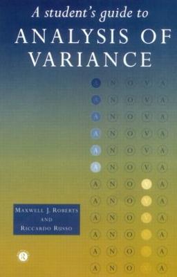 A Student's Guide to Analysis of Variance - Roberts, Maxwell, and Russo, Riccardo