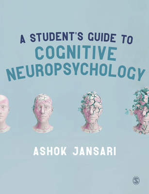 A Students Guide to Cognitive Neuropsychology - Jansari, Ashok