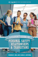 A Student's Guide to College Success: Personal Safety, Relationships, and Transitions