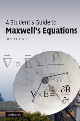 A Student's Guide to Maxwell's Equations - Fleisch, Daniel, Professor