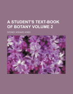 A Student's Text-Book of Botany; Volume 2 - Vines, Sydney Howard