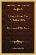 A Study From The Omaha Tribe: The Import Of The Totem