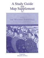 A Study Guide and Map Supplement for the Western Experience: Volume I, to the Eighteenth Century