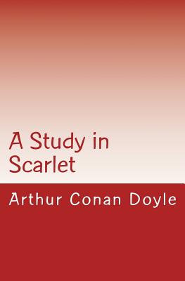 A Study in Scarlet - Doyle, Arthur Conan, Sir