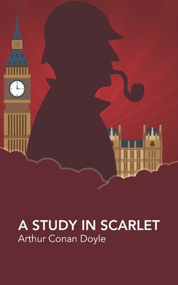 A Study in Scarlet - Doyle, Arthur Conan, Sir