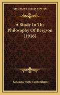 A Study in the Philosophy of Bergson (1916)