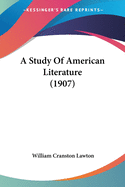 A Study Of American Literature (1907)