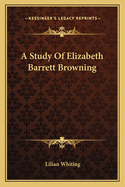 A Study Of Elizabeth Barrett Browning