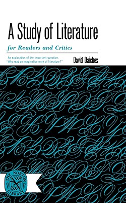 A Study of Literature: For Readers and Critics - Daiches, David