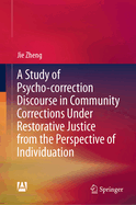 A Study of Psycho-Correction Discourse in Community Corrections Under Restorative Justice from the Perspective of Individuation