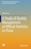 A Study of Quality Management of Official Statistics in China