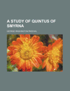 A Study of Quintus of Smyrna